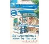 The Convenience Store by the Sea: The quirky, charming Japanese sensation with over half a million copies sold worldwide