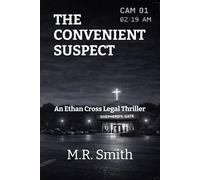 The Convenient Suspect: An Ethan Cross Legal Thriller
