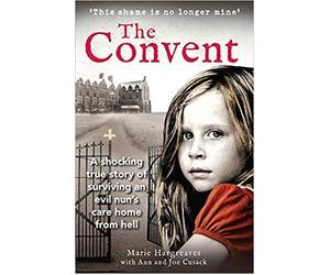 The Convent A shocking true story of surviving the care home from hell Paperback 14 May 2020