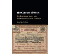 The Convent of Wesel: The Event that Never was and the Invention of Tradition