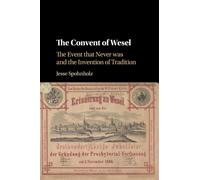 The Convent of Wesel : The Event that Never was and the Invention of Tradition