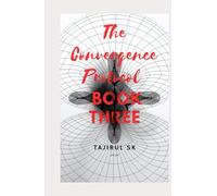 The Convergence Protocol: Book Three (THE CONVERGENCE PROTOCOL ( Five Lives. Five Nations. One Future That Refused to Stay Silent. ))
