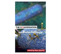 The Conversation on Biotechnology (Critical Conversations)