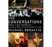 The Conversations: Walter Murch and the Art of Editing Film