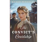 The Convict's Courtship: 3 (Outlaw Hearts)