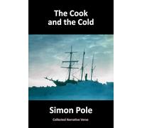 The Cook And The Cold: Collected Narrative Verse