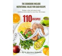 THE COOKBOOK INCLUDE NUTRITIONAL VALUE FOR EACH RECIPE: Design a clear and easy to read nutritional-facts table for more than 100 recipes