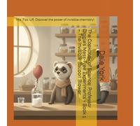 The Cookbook of Science: Professor Diggle’s Mess-Free Experiments - Book 1 - The Invisible Balloon Blower: Mix. Fizz. Lift. Discover the power of invisible chemistry!