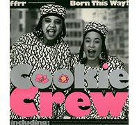 The Cookie Crew - Born This Way!
