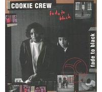 The Cookie Crew - Fade to Black