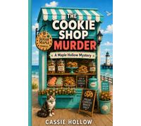 The Cookie Shop Murder: A Maple Hollow Mystery
