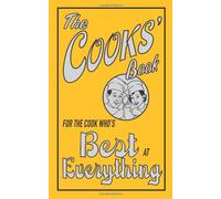 The Cooks' Book: For the Cook Who's Best at Everything