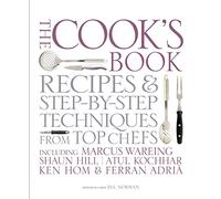 The Cook's Book: Recipes and Step-by-Step Techniques from Top Chefs