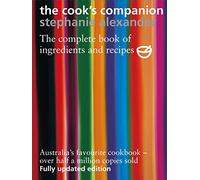 The Cook's Companion: The Complete Book of Ingredients and Recipes for the Australian Kitchen