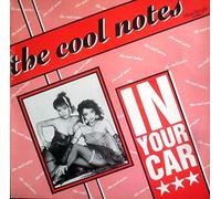 The Cool Notes - Cool Notes, The: In Your Car