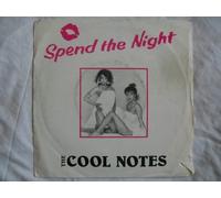 The Cool Notes - Spend The Night - Cool Notes, The 7" 45