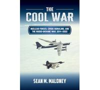 The Cool War: Nuclear Forces, Crisis Signaling, and the Russo-Ukraine War, 2014 - 2022 (Transforming War)