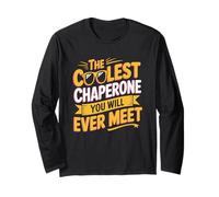 The Coolest Chaperone You Will Ever Meet Confidence Humor Long Sleeve T-Shirt