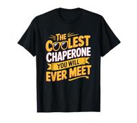The Coolest Chaperone You Will Ever Meet Confidence Humor T-Shirt