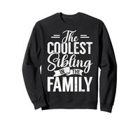 The Coolest Sibling In The Family Brother Sister Funny Twins Sweatshirt