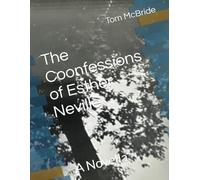 The Coonfessions of Esther Neville: A Novella