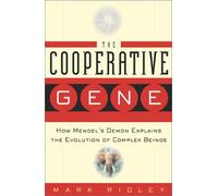 The Cooperative Gene: How Mendel's Demon Explains the Evolution of Complex Beings
