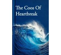The Coos Of Heart Break: By Declan Smith
