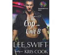 The Cop in Unit B: Volume 7 (Mockingbird Place)