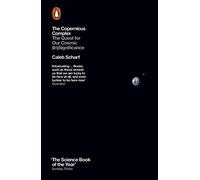 The Copernicus Complex : The Quest for Our Cosmic (In)Significance