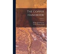 The Copper Handbook; Volume 2