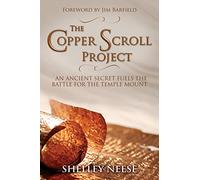 The Copper Scroll Project: An Ancient Secret Fuels the Battle for the Temple Mount
