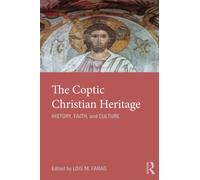 The Coptic Christian Heritage: History, Faith and Culture
