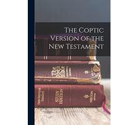 The Coptic Version of the New Testament