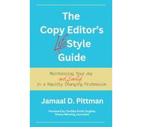 The Copy Editor's (Life)Style Guide: Maintaining Your Joy (and Sanity) in a Rapidly Changing Profession