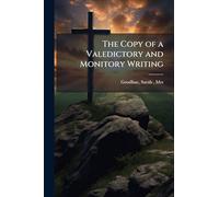 The Copy of a Valedictory and Monitory Writing