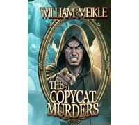 The Copycat Murders: A supernatural novella (The William Meikle Chapbook Collection)