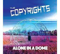 The Copyrights - Alone In A Dome [VINYL]