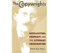 The Copywrights: Intellectual Property and the Literary Imagination