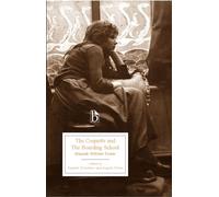 The Coquette and The Boarding School (Broadview Editions)