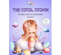 The Coral Crown Coloring Book | Huebie: Thoughtfully designed using Child Development Research | Ages 8-12 | Enchanting Ocean & Mermaid Pages with ... + Emotional Awareness + Marine Science