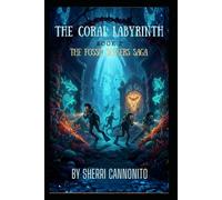 The Coral Labyrinth: The Fossil Seekers Saga
