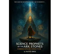 The Cordecopean Directive: Science Prophets of the Ark Stones