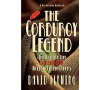 THE CORDUROY LEGEND: The Modern Day Robin Hood Willow Cr apers