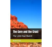 The Core and the Crust: The 1,000-Year Watch (EARTH: UNDER SIEGE)