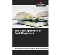 The Core Approach of Sociolinguistics