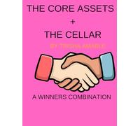 The Core Assets + The Cellar: A winners Combination