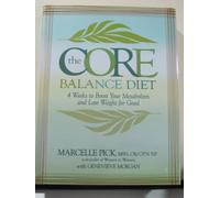 The Core Balance Diet: 4 Weeks to Boost Your Metabolism and Lose Weight for Good