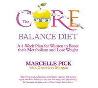 The Core Balance Diet: A 4-Week Plan for Women to Boost their Metabolism and Lose Weight