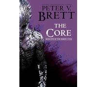 The Core: Book Five of the Demon Cycle