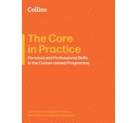 The Core in Practice: Educator’s Guide to Personal and Professional Skills